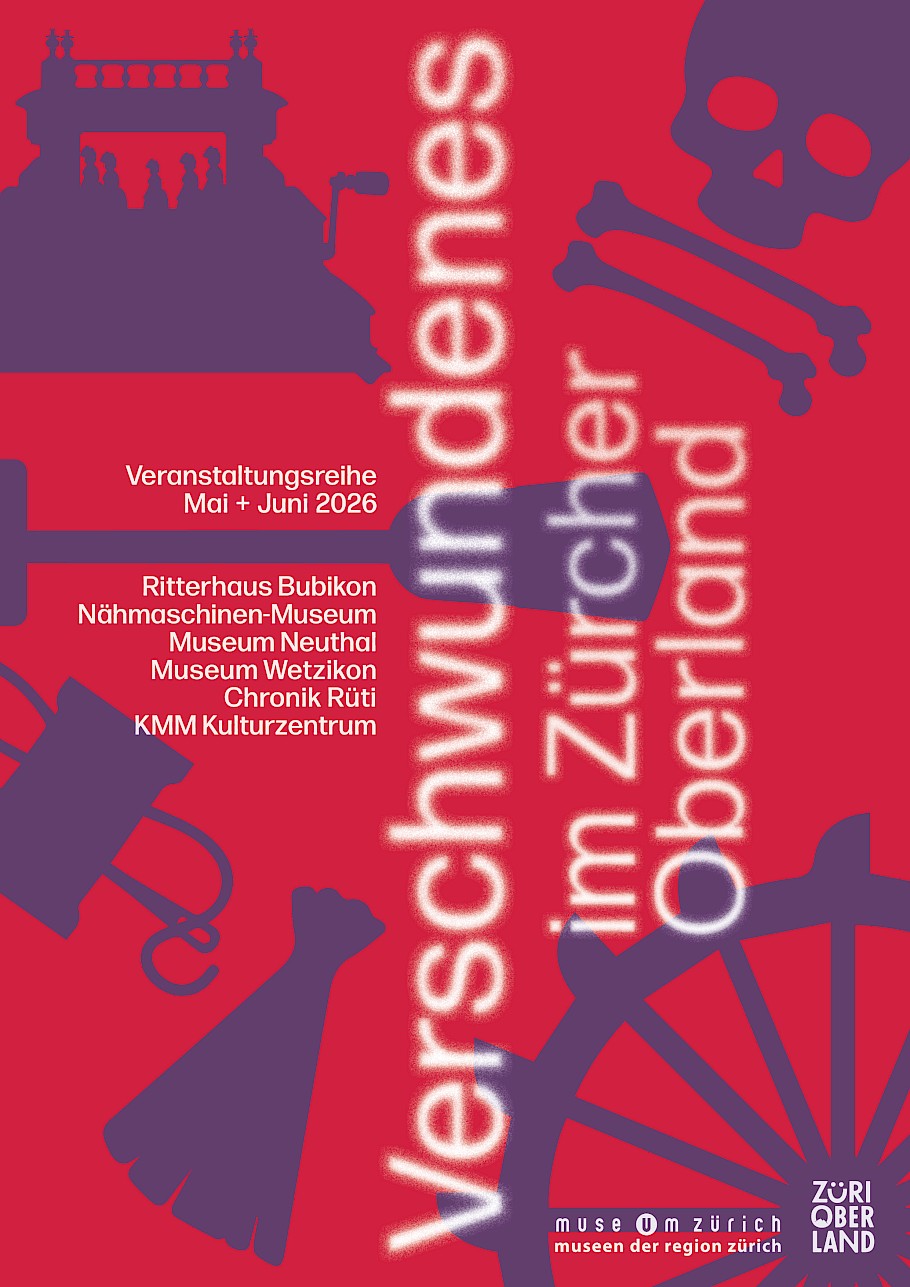 Eine Veranstaltungsreihe von Museen im Zürcher Oberland